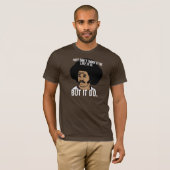 Ze denken niet dat het zo is. Maar het wel. T-shirt (Voorkant volledig)