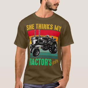 Ze denkt dat mijn tractor sey Funny Farmer Farming T-shirt