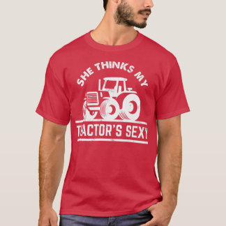 Ze denkt dat mijn trekkers Sexy Funny Farmer Gift  T-shirt