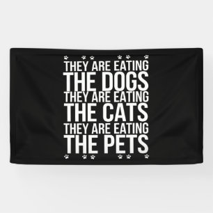 Ze eten de honden, de katten en de huisdieren Trum Spandoek
