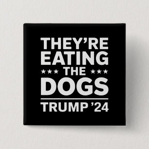 Ze eten de honden Grappig Debat Trump Quote Vierkante Button 5,1 Cm