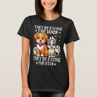 Ze eten de honden op die ze de katten eten t-shirt