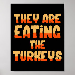 Ze Eten De Kalkoenen Funny Tees Uni-volwassenen  Poster