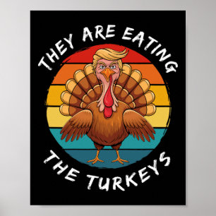 Ze eten de kalkoenen zo grappig als Donald Trump Poster