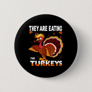 Ze eten het Turkije grappiger dan Donald Trump Ronde Button 5,7 Cm