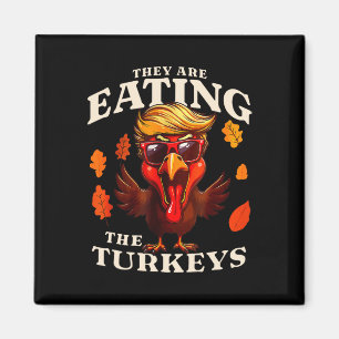 Ze eten Turkije grappige Trump Thanksgiving Magneet