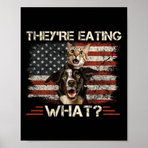 Ze eten wat hond kat ons president verkiezing  poster