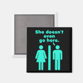 Ze gaat niet eens hier Blauw Zwart Magneet (Voorkant / Achterkant)