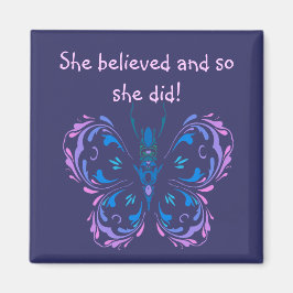 "Ze geloofde dat Motivatie Citaat Butterfly Magneet