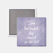 Ze geloofde dat ze dat kon, dus ze deed het Motiva Magneet (Voorkant / Achterkant)