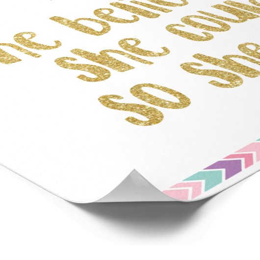 Ze geloofde dat ze dat kon, dus ze deed Poster (Hoek)