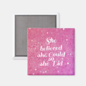 Ze geloofde dat ze dat kon. magneet (Voorkant / Achterkant)