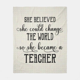 Ze geloofde dat ze de wereldleraar kon veranderen fleece deken