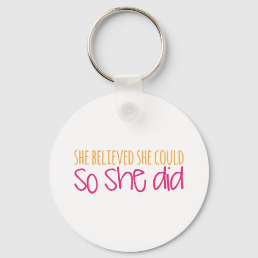 Ze geloofde dat ze het kon, dus deed ze dat sleutelhanger (Voorkant)