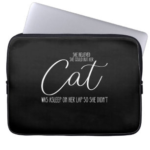 Ze geloofde dat ze het kon, maar haar kat lag te s laptop sleeve