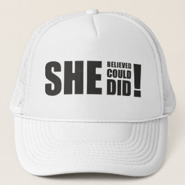 Ze geloofde dat ze het kon, ze deed het! trucker pet