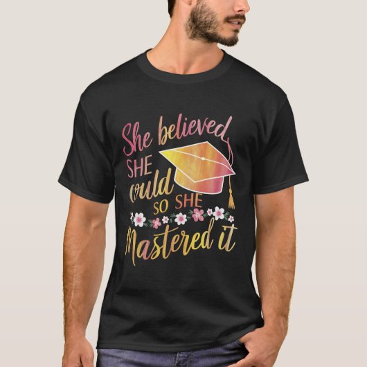 Ze geloofde dat ze het kon, zodat ze het Afstudeer T-shirt (Voorkant)