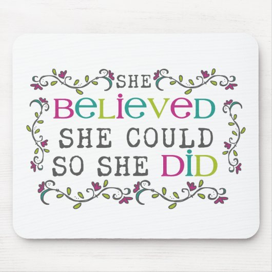 Ze geloofde dat ze kon citeren muismat (Voorkant)