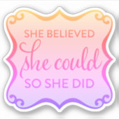 Ze geloofde dat ze kon Stickers (Voorkant)