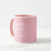 Ze geloofde dat ze roze kon maken mok (Voorkant links)