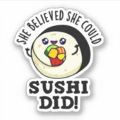 Ze geloofde dat ze Sushi een positieve voedselwoor Sticker (Voorkant)