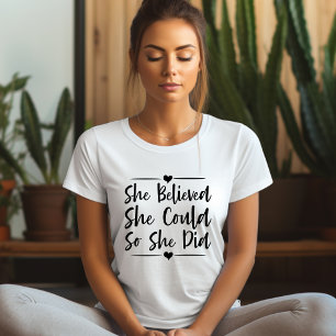 Ze geloofde dat ze zo... Affirmatie T-shirt