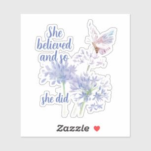 "Ze geloofde en dus Motivatie Quote Vlinder Sticker