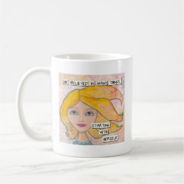 Ze geloofde in zichzelf - Inspirerend kunst Koffiemok