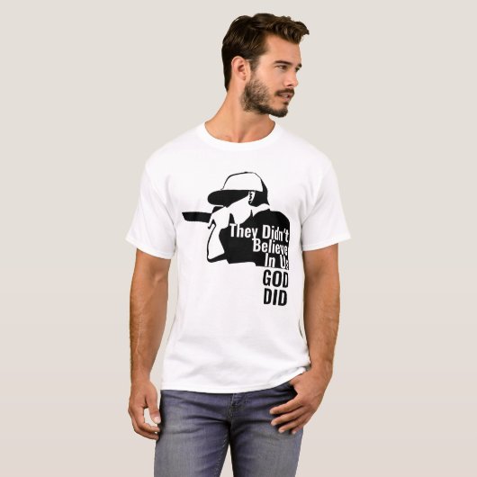 Ze geloofden niet in ons dat God T-shirt deed (Voorkant volledig)