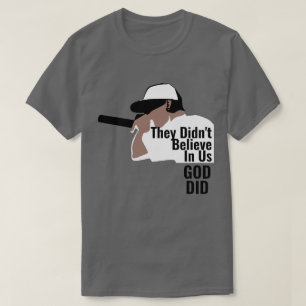 Ze geloofden niet in ons dat God T-shirt deed