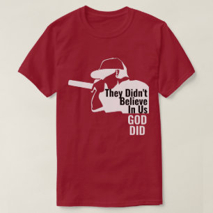 Ze geloofden niet in ons dat God T-shirt deed