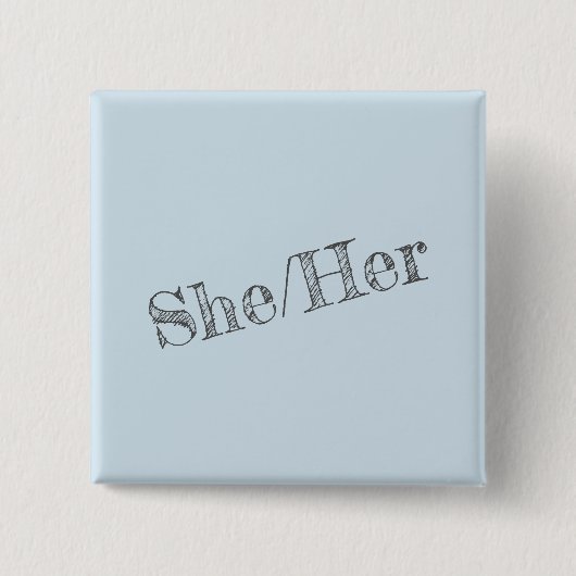 Ze/haar Pronoun Pin (Square) Vierkante Button 5,1 Cm (Voorkant)