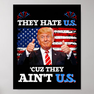 Ze haten de VS omdat ze geen Amerikaanse Donald Tr Poster