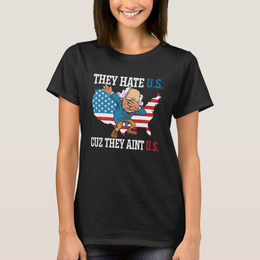 Ze haten ons omdat ze amerika amerika vlag 4t t-shirt (Voorkant)
