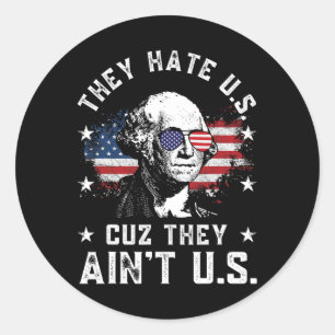 Ze haten ons omdat ze ons niet zijn Funny 4th Of J Ronde Sticker
