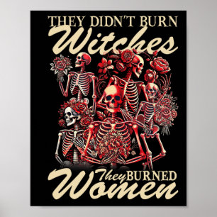 Ze hebben geen heksen verbrand... die vrouwen aan poster