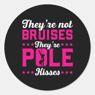 Ze hebben geen kneuzingen, maar pole kisses dans ronde sticker
