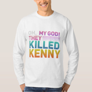 Ze hebben Kenny vermoord T-shirt