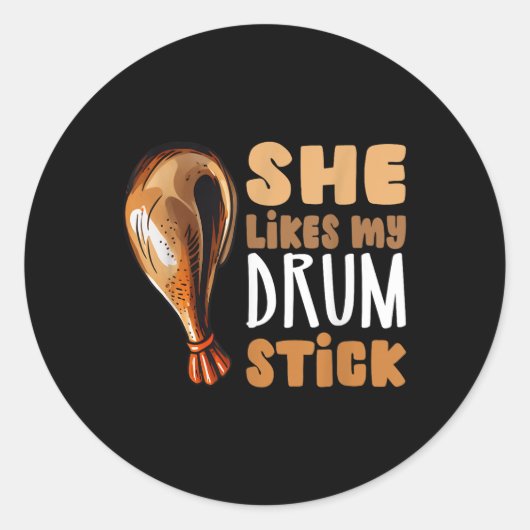 Ze houdt van mijn drumstick Funny Thanksgiving paa Ronde Sticker (Voorkant)