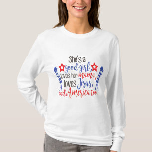 Ze is een goed meisje, houdt van haar moeder, houd t-shirt