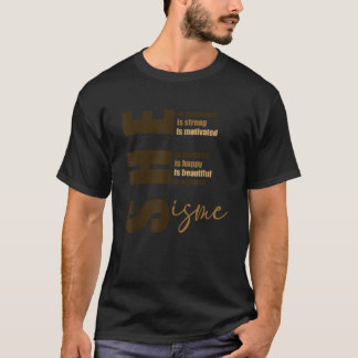 Ze is een zelfverzekerde opgeleide Melanin Black H T-shirt