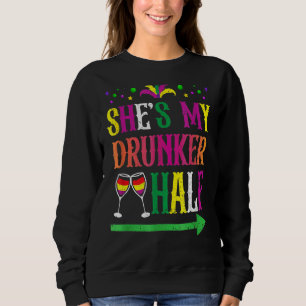 Ze is mijn Drunker Half Matching Couple Mardi Gras Trui