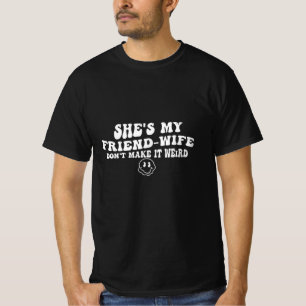 Ze is mijn vriendin, maak het niet raar t-shirt