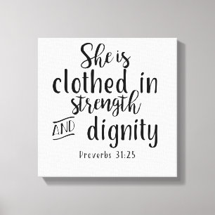 Ze is voorzien van kracht en waardigheid Prov31:25 Canvas Afdruk