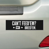 Ze kan niet eten dat ze niet Breed'em Bumpersticker (Op auto)