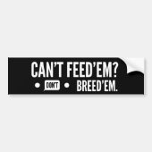 Ze kan niet eten dat ze niet Breed'em Bumpersticker (Voorkant)