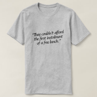 Ze konden zich de eerste tranche van... niet veroo t-shirt