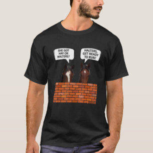 Ze kreeg hay of halters paard t-shirt