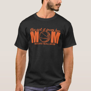 Ze kreeg het van haar moeder basketbal mam 1 t-shirt