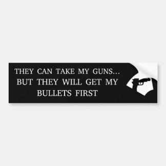 ZE KRIJGEN MIJN BULLETS EERST BUMPERSTICKER